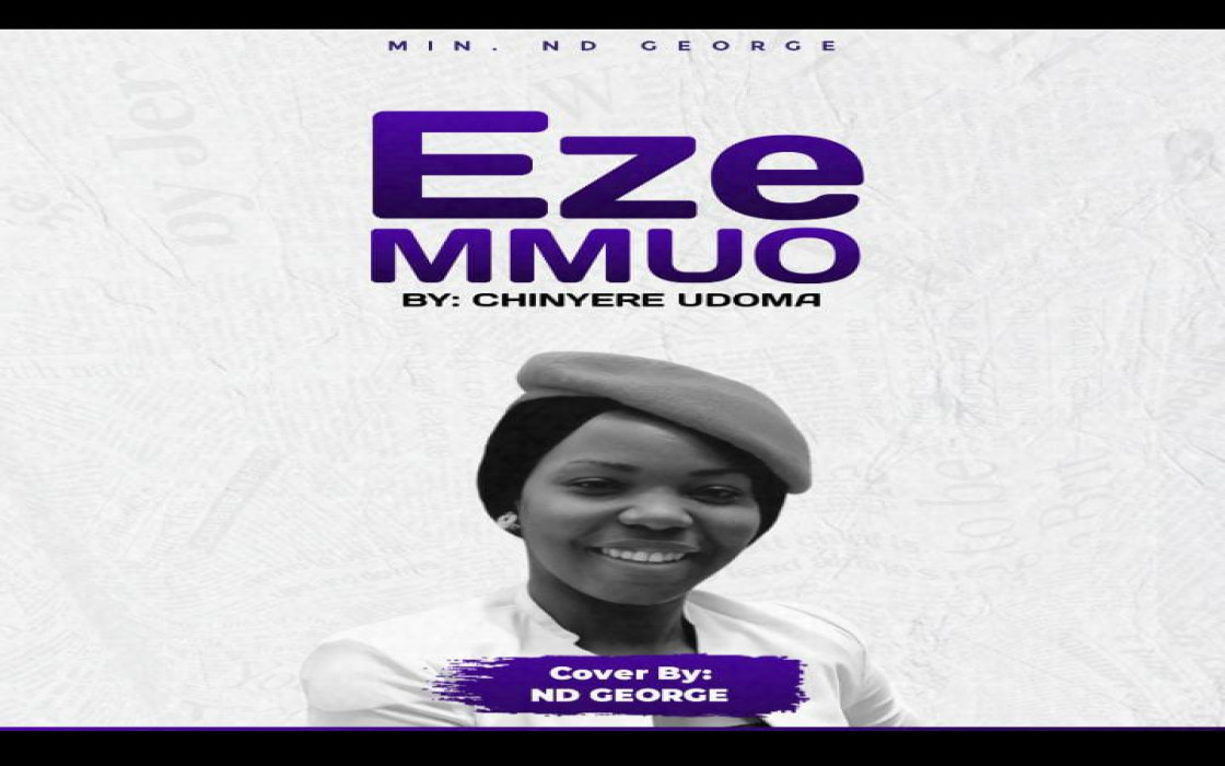 Minister ND George To Drop Debut Cover, Eze Mmuo October 1
